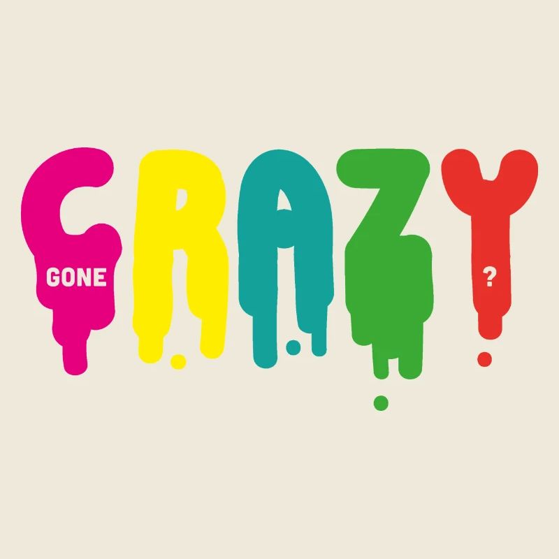 Gone crazy?