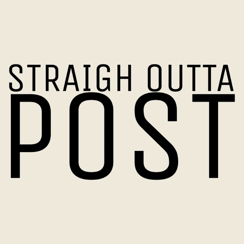 Straight outta Post