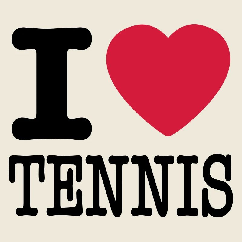 i love tennis