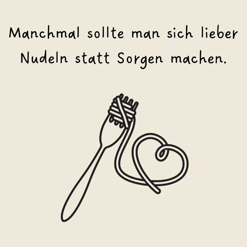 Manchmal sollte man sich lieber Nudeln...