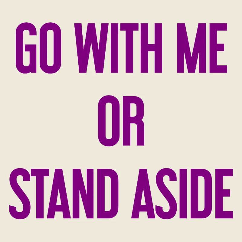 Geh mit oder beiseite