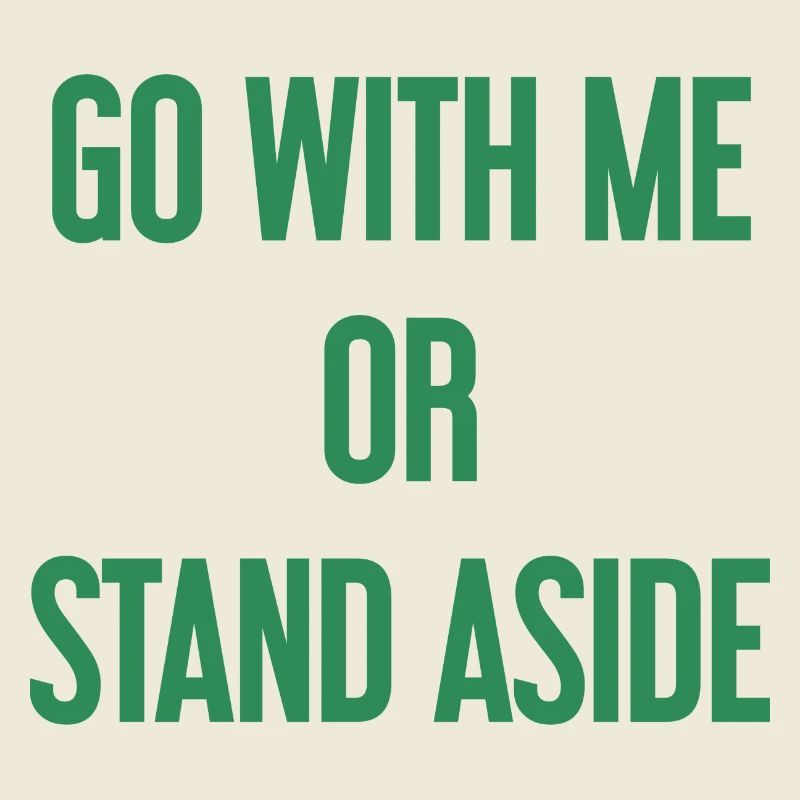 Geh mit oder beiseite