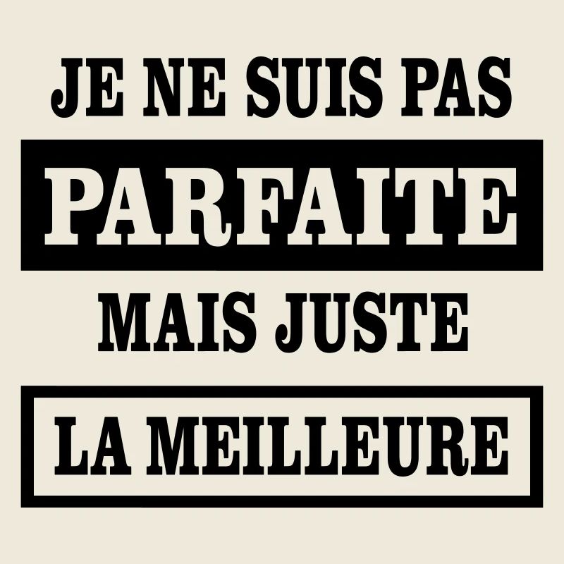 Je ne suis pas parfaite mais juste la meilleure 