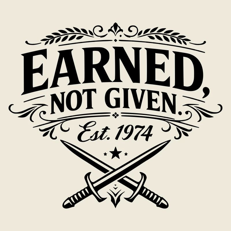 Earned not Given