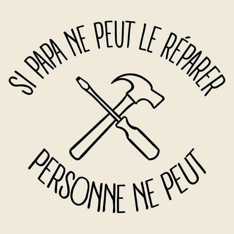 Si Papa ne peut le réparer
