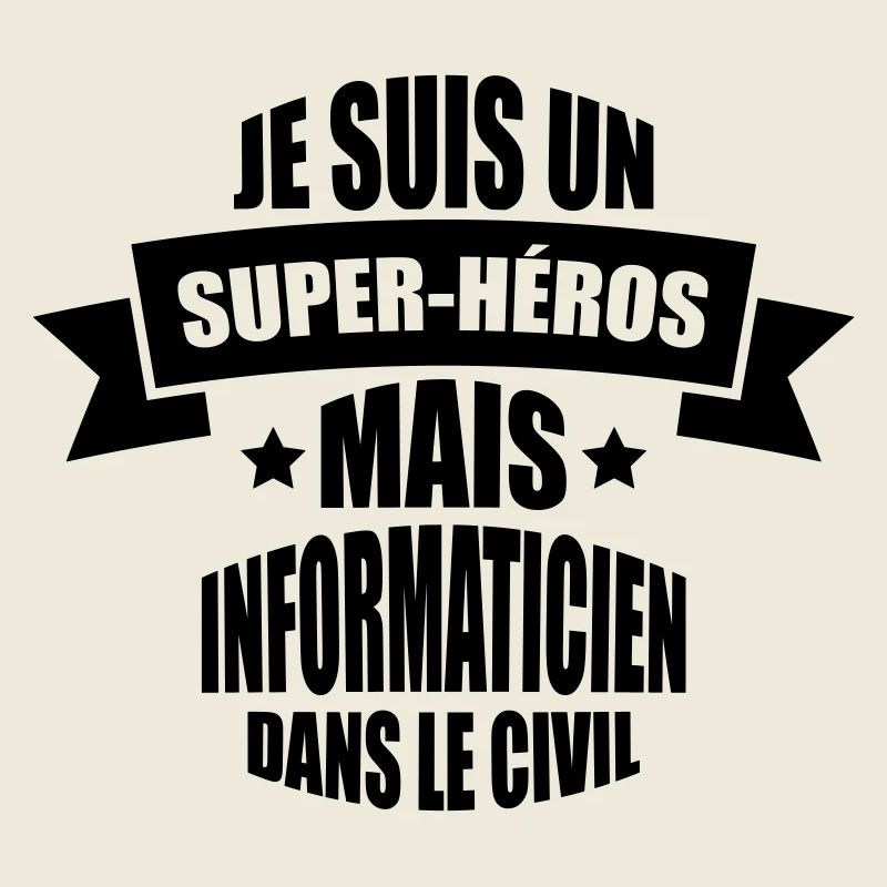 je suis un super-héros mais informaticien