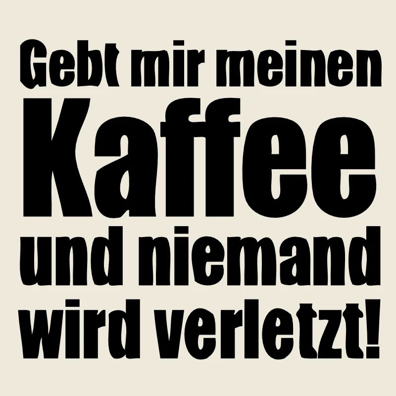 Gebt mir meinen Kaffee...!