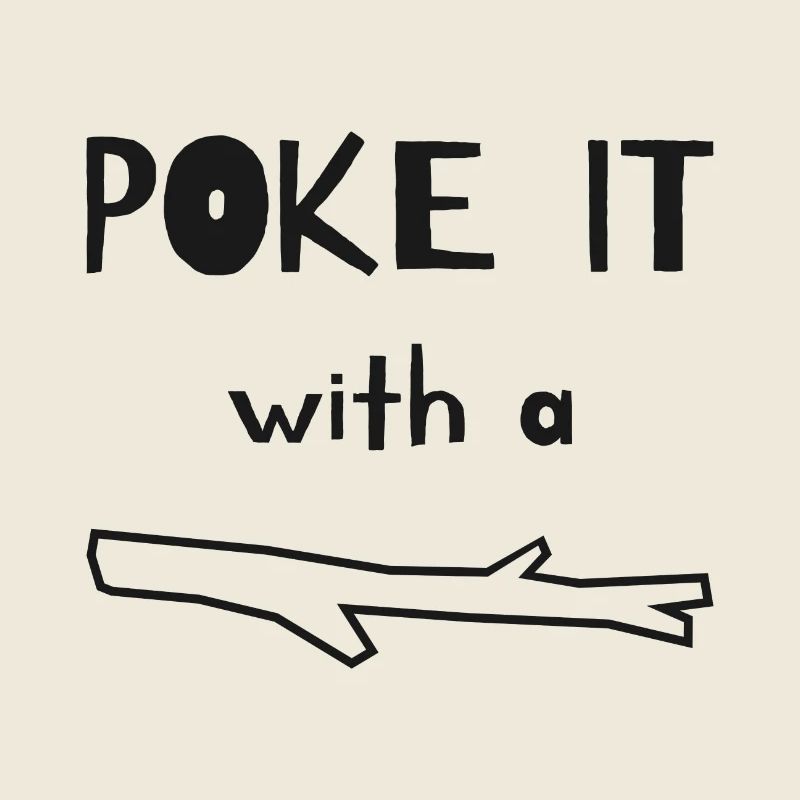 Poke avec un bâton