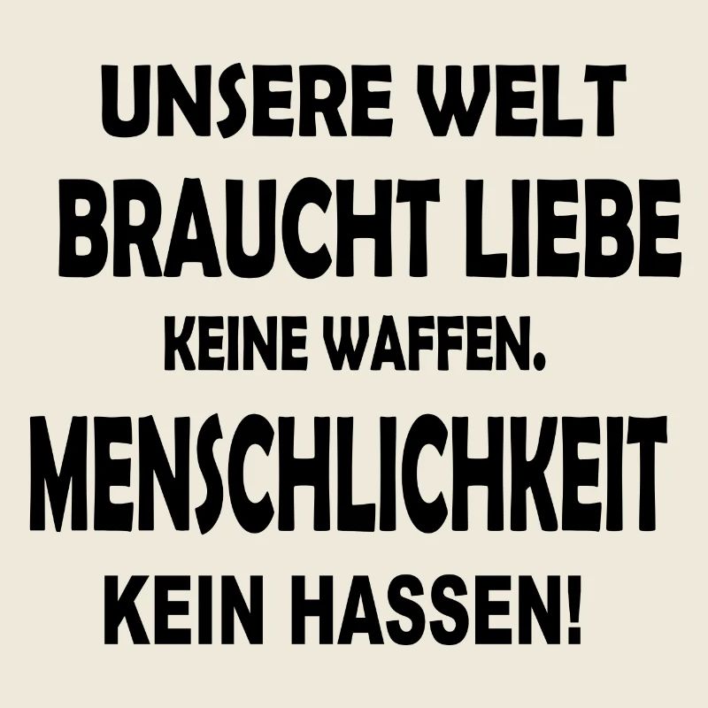 Weltfrieden. Spruch. Menschlichkeit