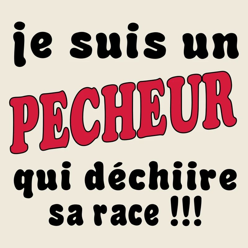 Je suis un pêcheur qui déchire