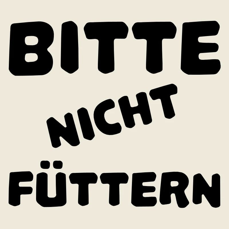 Bitte nicht füttern
