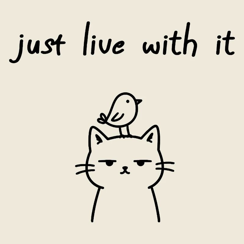 Vis avec, drôle de déclaration de chat