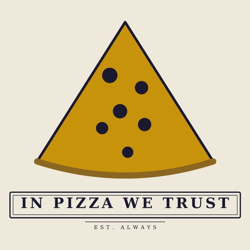 In Pizza We Trust
