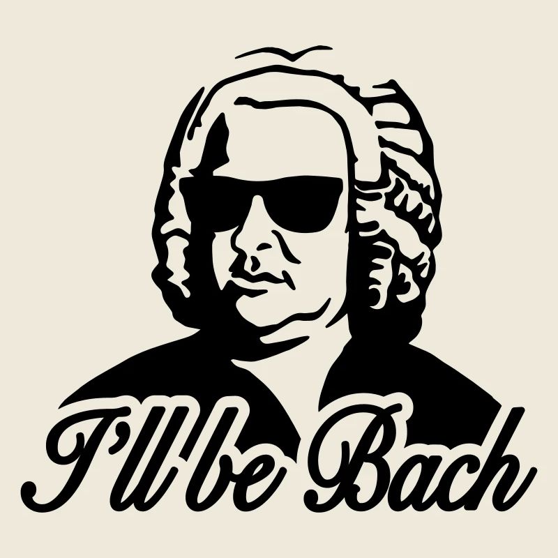 I'll be bach 2b