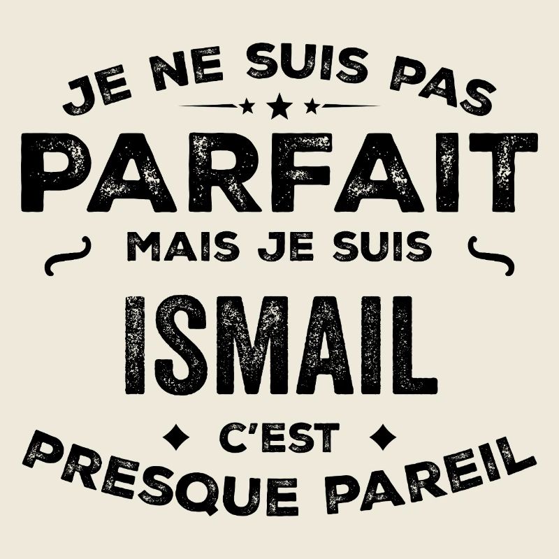 Ismail – ein lustiger und stolzer Vorname, Legende