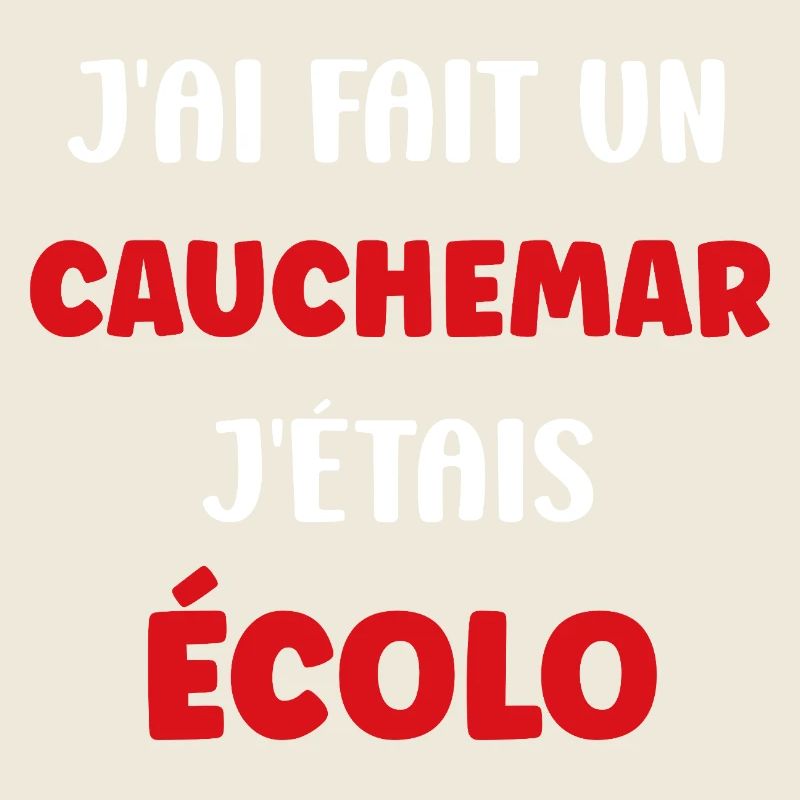 J’ai eu un cauchemar écolo