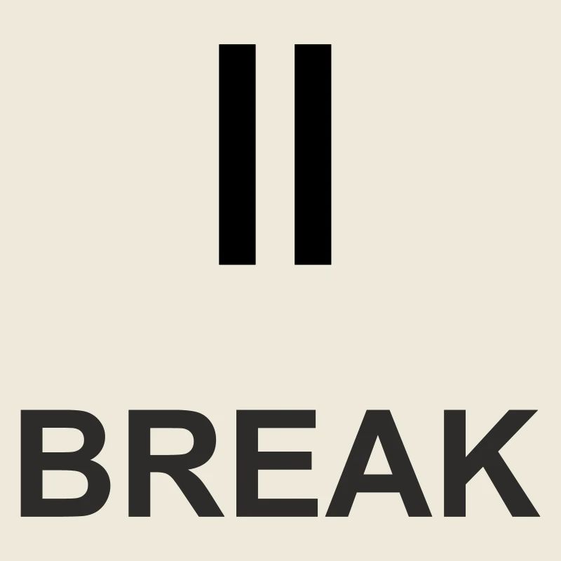 Pause-Zeichen „BREAK“ – Minimalistisches Work & Ch