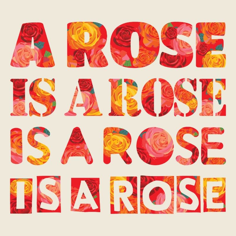 Rose is a rose is a rose is a rose