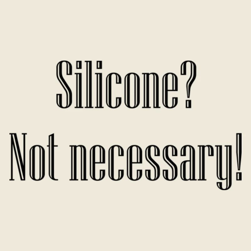 Silicone?
