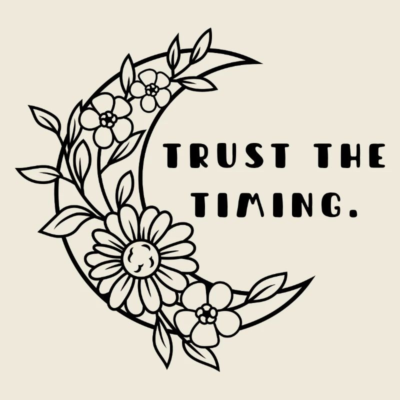TRUST THE TIMING.