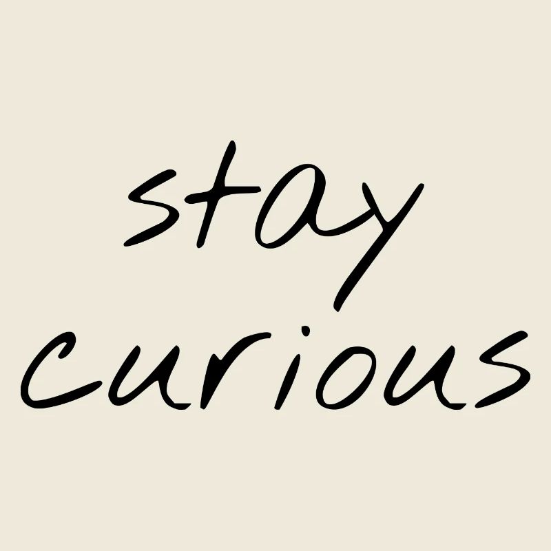 Bleib neugierig