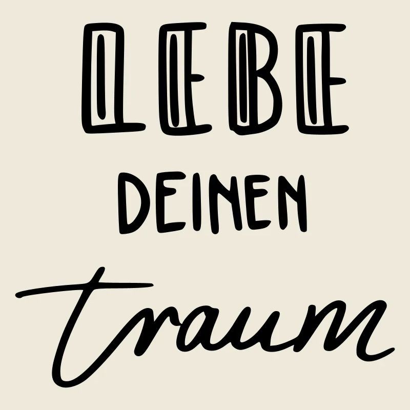 Lebe deinen Traum