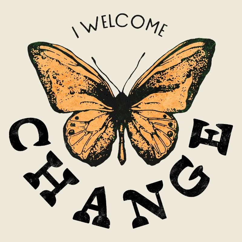 I WELCOME CHANGE