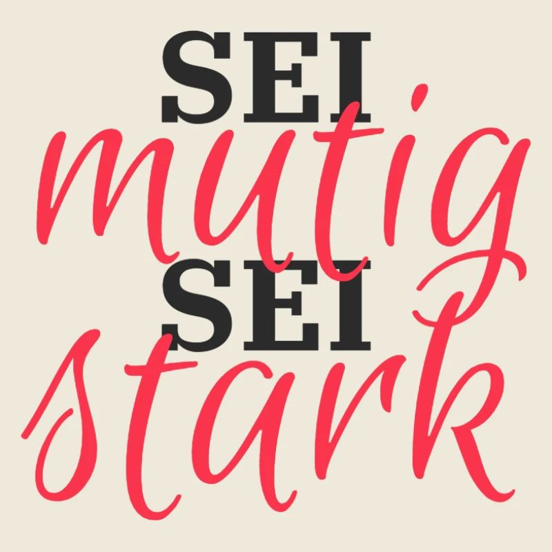 Sei mutig, Sei Stark