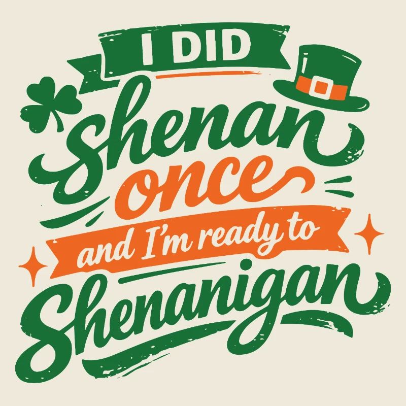 Ready vor Shenanigans | St. Patrick's Day