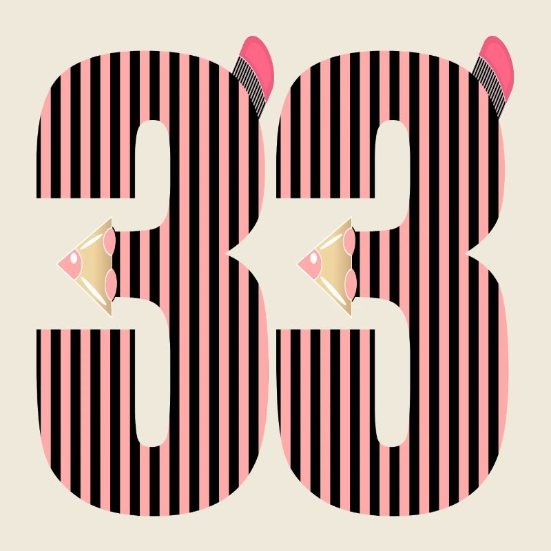 NUMBER 33 - THIRTY-THREE - 33rd Birthday