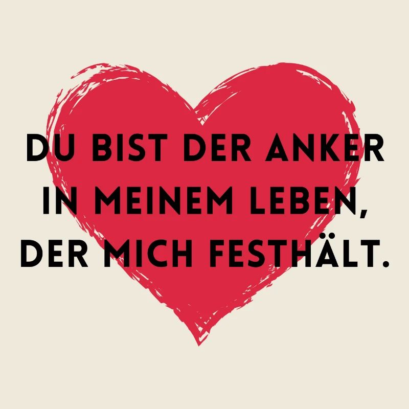 Du bist der Anker der mich festhält.