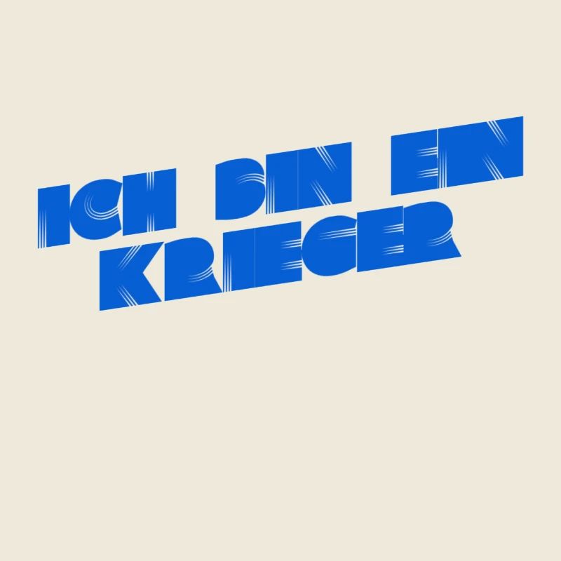 ich bin ein Krieger