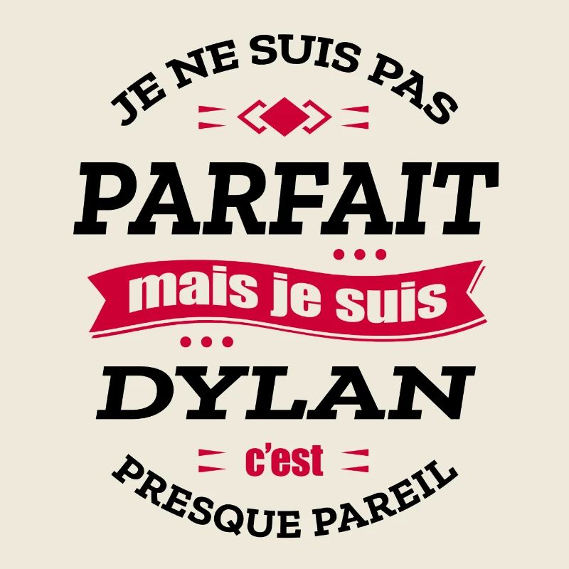 DYLAN PARFAIT - PRENOM DYLAN