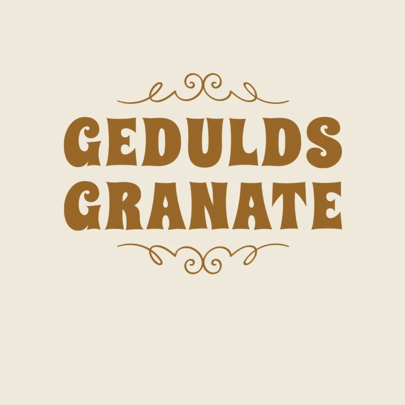 ich bin eine Geduldsgranate