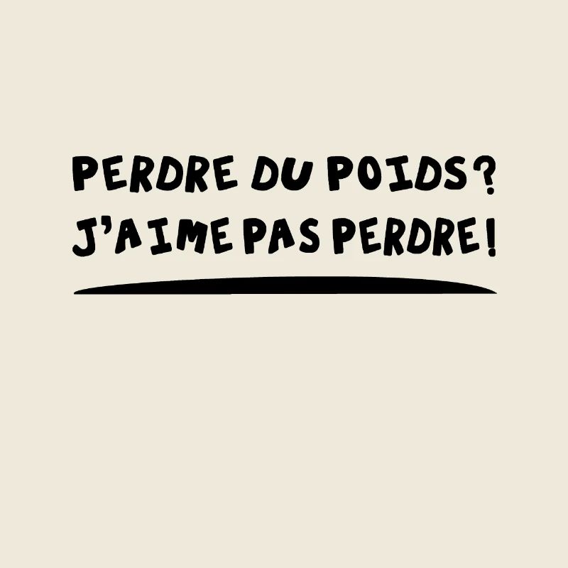 PERDRE DU POIDS ? J'AIME PAS PERDRE !