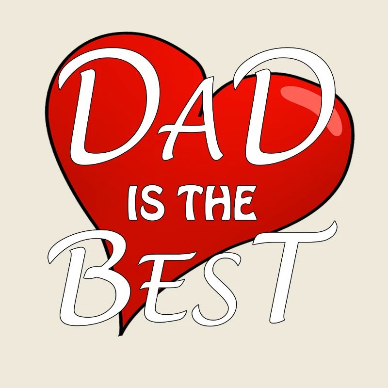DAD IS THE BEST
