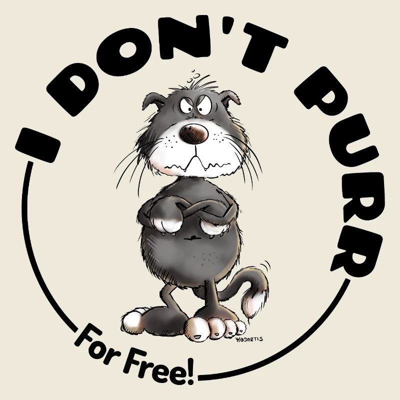 Mürrische I Don't Purr Katze Spruch Katzen