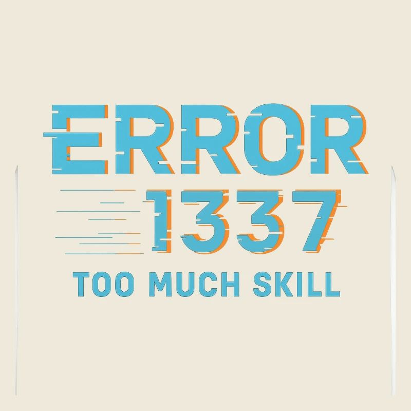 Error1337 Too Much Skill