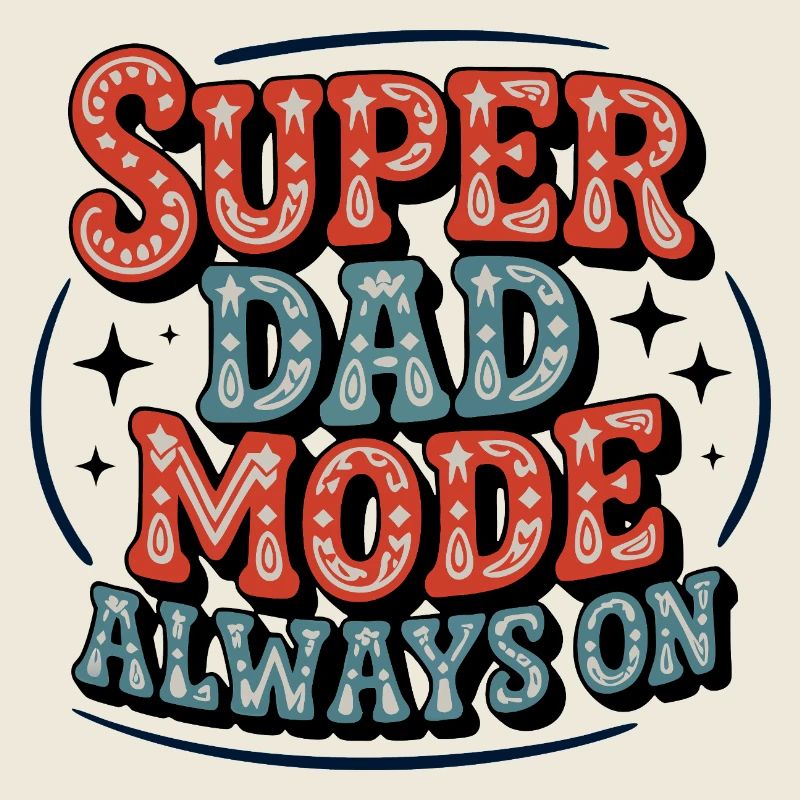Super Dad Mode Always Active