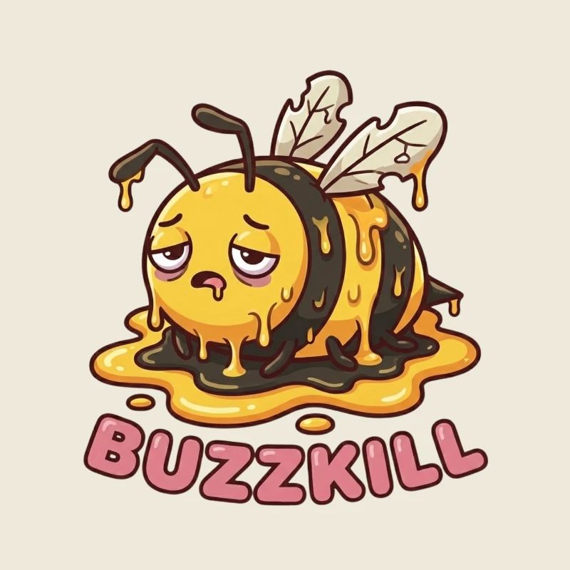 Don't Be A Buzzkill - Funny Bee Design