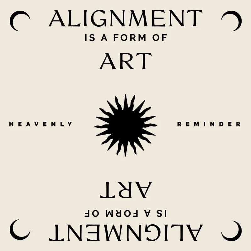Alignment is a Form of Art