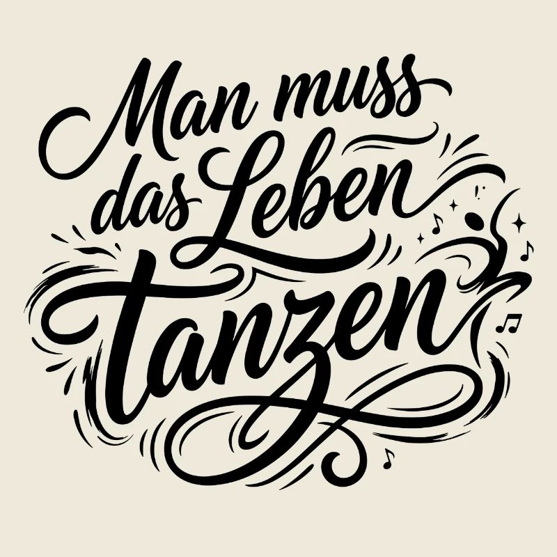 Man Muss Das Leben Tanzen