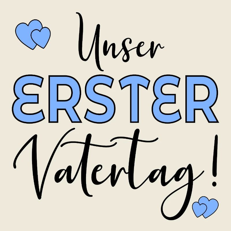UNSER ERSTER VATERTAG