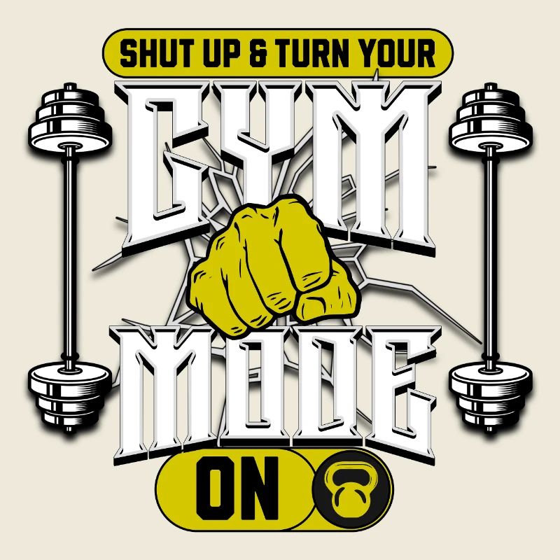 Shut Up & Turn Your Gym Mode On