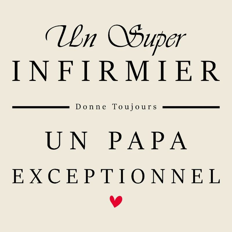 super infirmier - papa exceptionnel