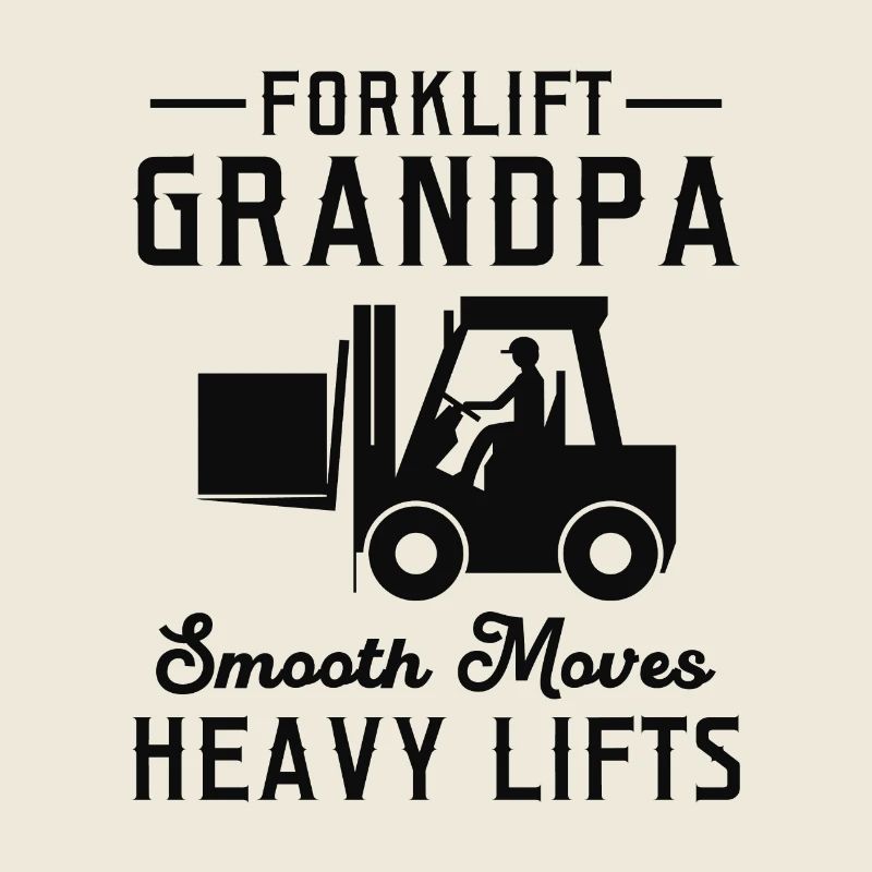 Forklift Operator Grandpa Heavy Equipment Driver