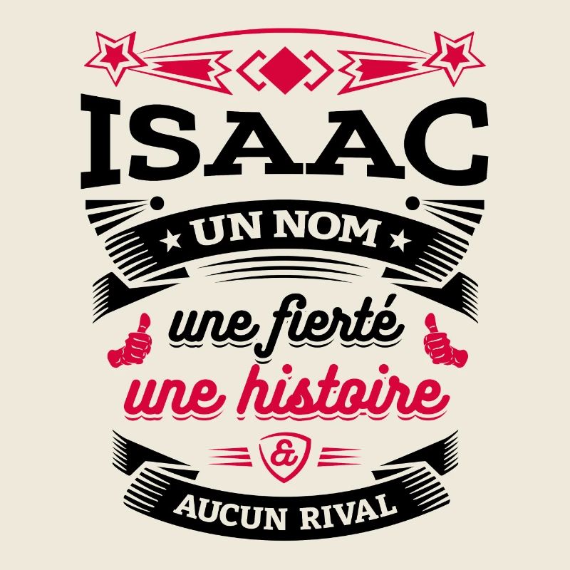 ISAAC UN NOM UNE FIERTÉ AUCUN RIVAL