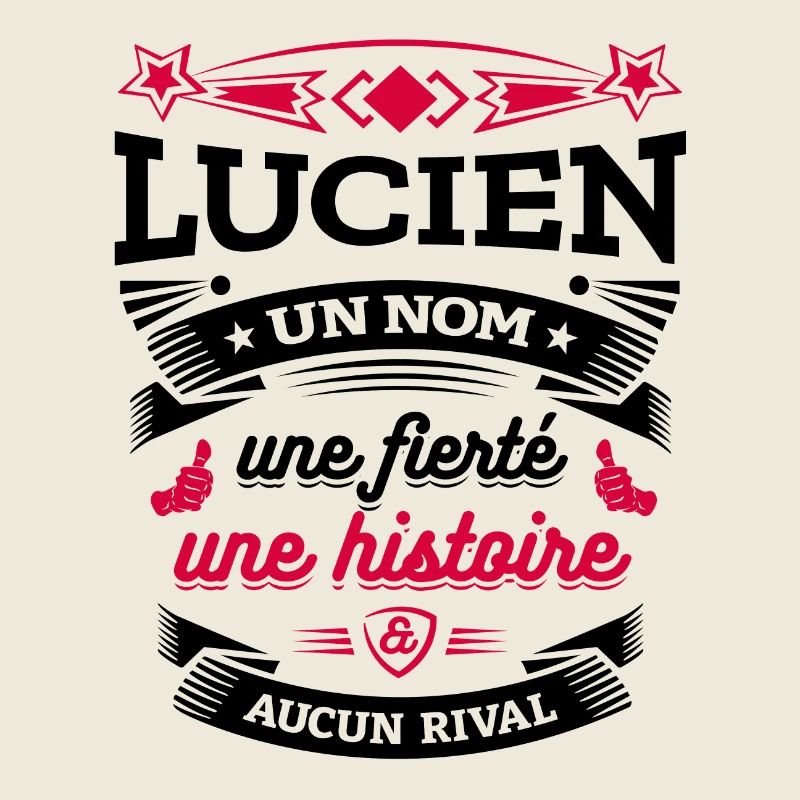 LUCIEN UN NOM UNE FIERTÉ AUCUN RIVAL