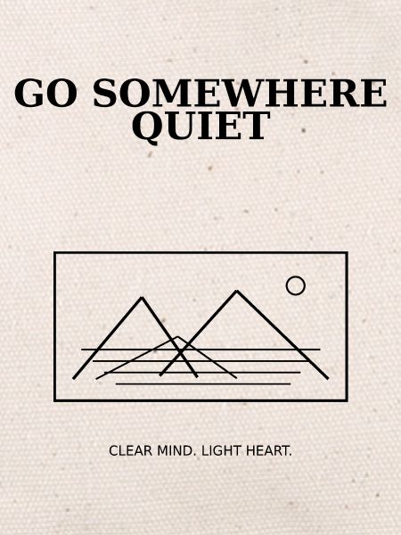 08_go_somewhere_quiet