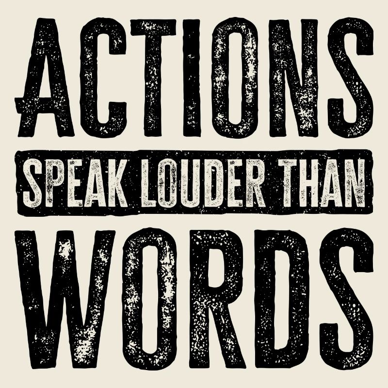 Actions Speak Louder Than Words - Motivation Gift